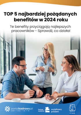 TOP 5 najbardziej pożądanych benefitów w 2024 roku – te benefity przyciągają najlepszych pracowników. Sprawdź, co działa! 