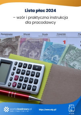 Lista płac 2024 – wzór i praktyczna instrukcja dla pracodawcy