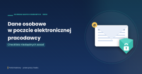 Dane osobowe w poczcie elektronicznej pracodawcy – checklista zasad RODO dla pracowników i administratora