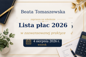 Lista płac 2026 w zaawansowanej praktyce. Warsztat trudnych przypadków