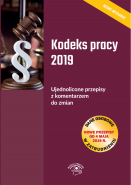 „Kodeks pracy 2019 z komentarzem do zmian” – najnowsze wydanie już dostępne!