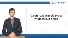Dzień rozpoczęcia pracy wskazywany w umowie o pracę - ważne wskazówki 
