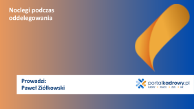 Noclegi podczas oddelegowania – jak uniknąć podatkowych i składkowych pułapek