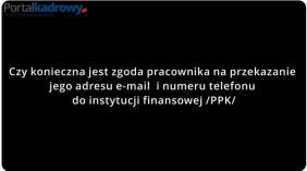 Przekazanie adresu e-mail i telefonu pracownika instytucji finansowej PPK