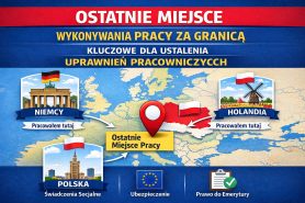 Dla ustalenia uprawnień pracowniczych kluczowe jest ostatnie miejsce wykonywania pracy za granicą