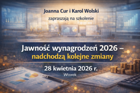 CERTYFIKOWANE SZKOLENIE: Jawność wynagrodzeń 2026 – nadchodzą kolejne zmiany