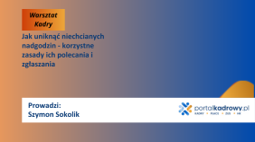 Jak uniknąć niechcianych nadgodzin - korzystne zasady ich polecania i zgłaszania