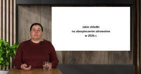Składki na ubezpieczenia społeczne i zdrowotne w 2026 r.: składka zdrowotna bez mitów