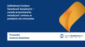 Zakładowy Fundusz Świadczeń Socjalnych – zasady przyznawania świadczeń i zmiany w podejściu do emerytów