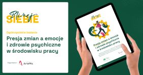 Jesteśmy zmęczeni zmianami. Wyniki ogólnopolskiego badania „Presja zmian a emocje i zdrowie psychiczne w środowisku pracy”