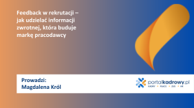 Feedback w rekrutacji – jak udzielać informacji zwrotnej, która buduje markę pracodawcy