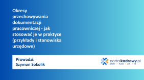 Okresy przechowywania dokumentacji pracowniczej – jak stosować je w praktyce