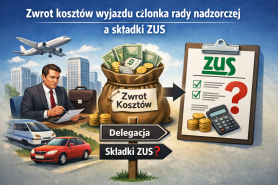 Zwrot kosztów wyjazdu członka rady nadzorczej a składki ZUS – czy podlega oskładkowaniu?