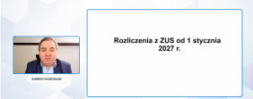 Rozliczenia z ZUS od 1 stycznia 2027 r. – sprawdź, na co trzeba uważać