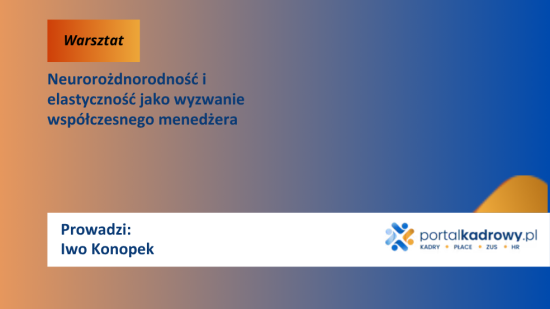 Neuroróżnorodność w miejscu pracy – wyzwanie czy ogromna szansa dla zespołów i liderów?