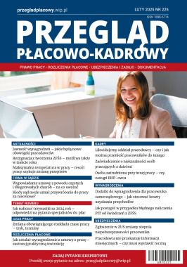 Przegląd Płacowo-Kadrowy nr 225 luty 2025 r