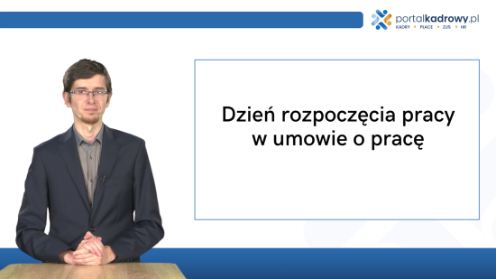 Dzień rozpoczęcia pracy wskazywany w umowie o pracę - ważne wskazówki 