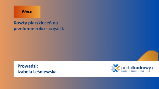 Koszty płac/zleceń na przełomie roku - część II