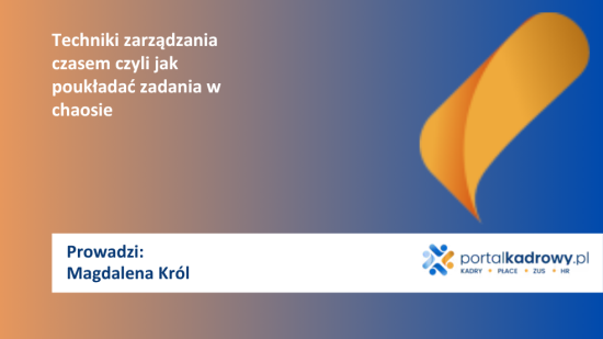 Techniki zarządzania czasem czyli jak poukładać zadania w chaosie