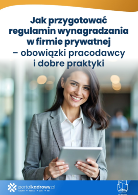 Jak przygotować regulamin wynagradzania w firmie prywatnej - obowiązki pracodawcy i dobre praktyki