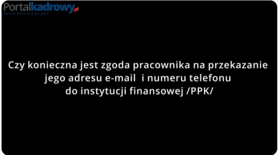 PPK przekazanie adresu e-mail i telefonu pracownika instytucji finansowej