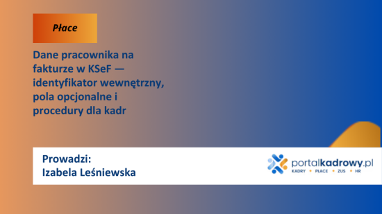 Dane pracownika na fakturze w KSeF — identyfikator wewnętrzny, pola opcjonalne i procedury dla kadr