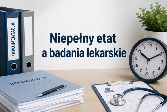 Czas pracy na 3/4 etatu i badania lekarskie 