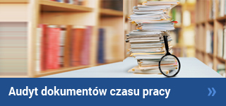 Audyt dokumentów czasu pracy